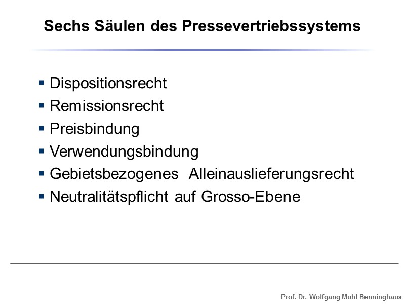 Dispositionsrecht  Remissionsrecht  Preisbindung  Verwendungsbindung  Gebietsbezogenes  Alleinauslieferungsrecht  Neutralitätspflicht auf